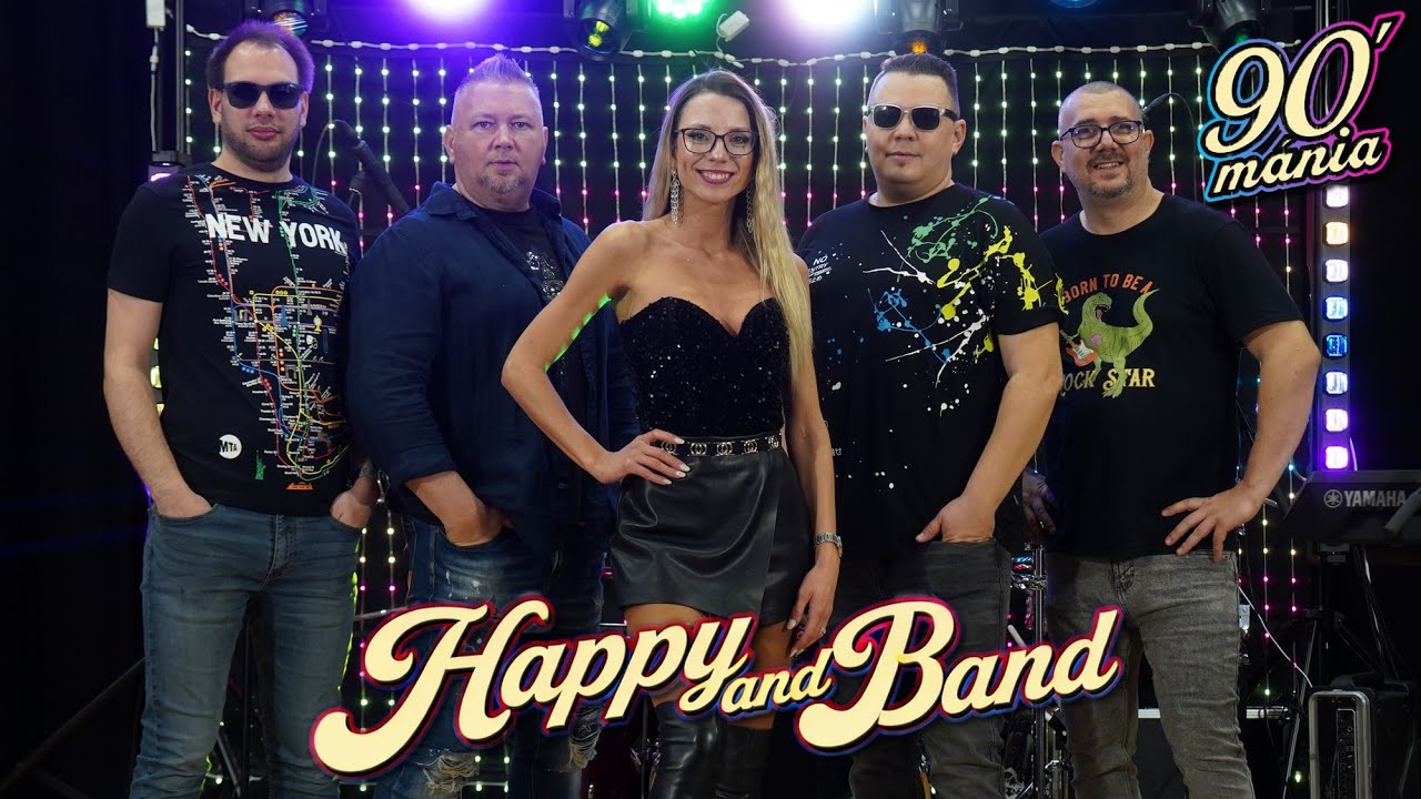 Happy and Band - 90' Mánia Egyveleg