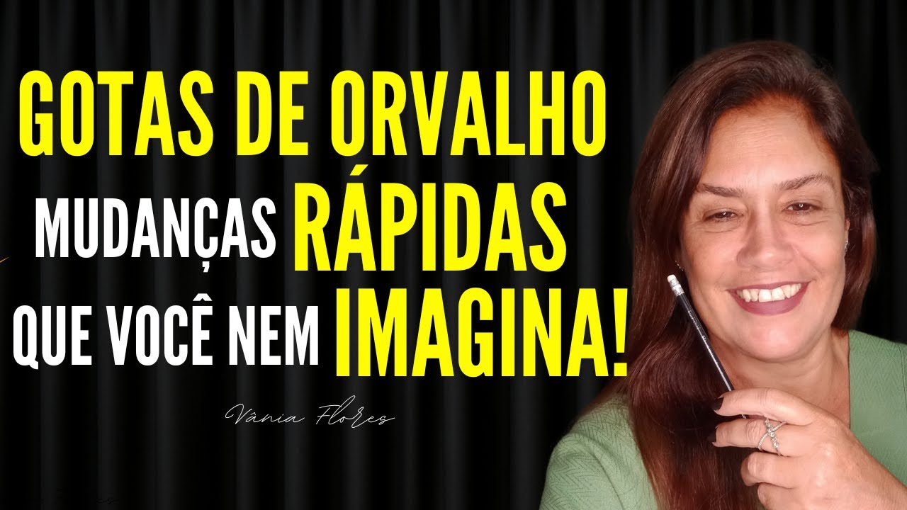 Gotas de Orvalho: SÃO RÁPIDAS AS MUDANÇAS dessa TÉCNICA PODEROSA DE LIMPEZA de MEMÓRIAS!