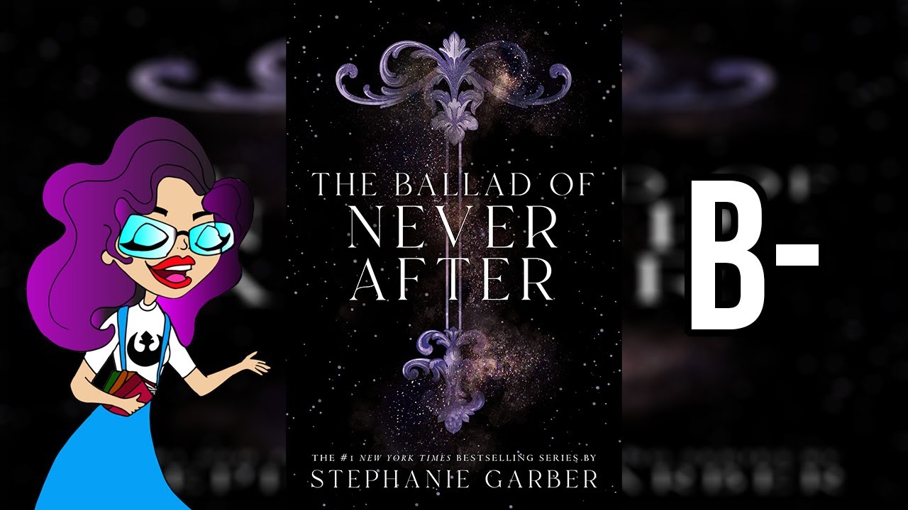 The Ballad of Never After | Spoiler Free Book Review
