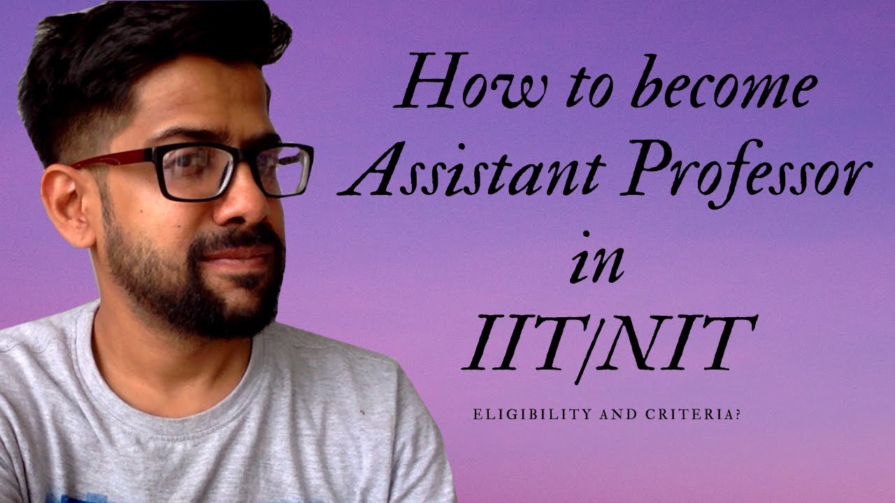 How to become assistant professor in IIT/NIT #assistantprofessor #professor #career #academia