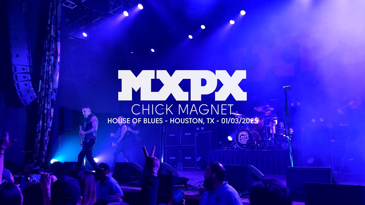 MxPx - Chick Magnet (Live at House of Blues, Houston, TX)