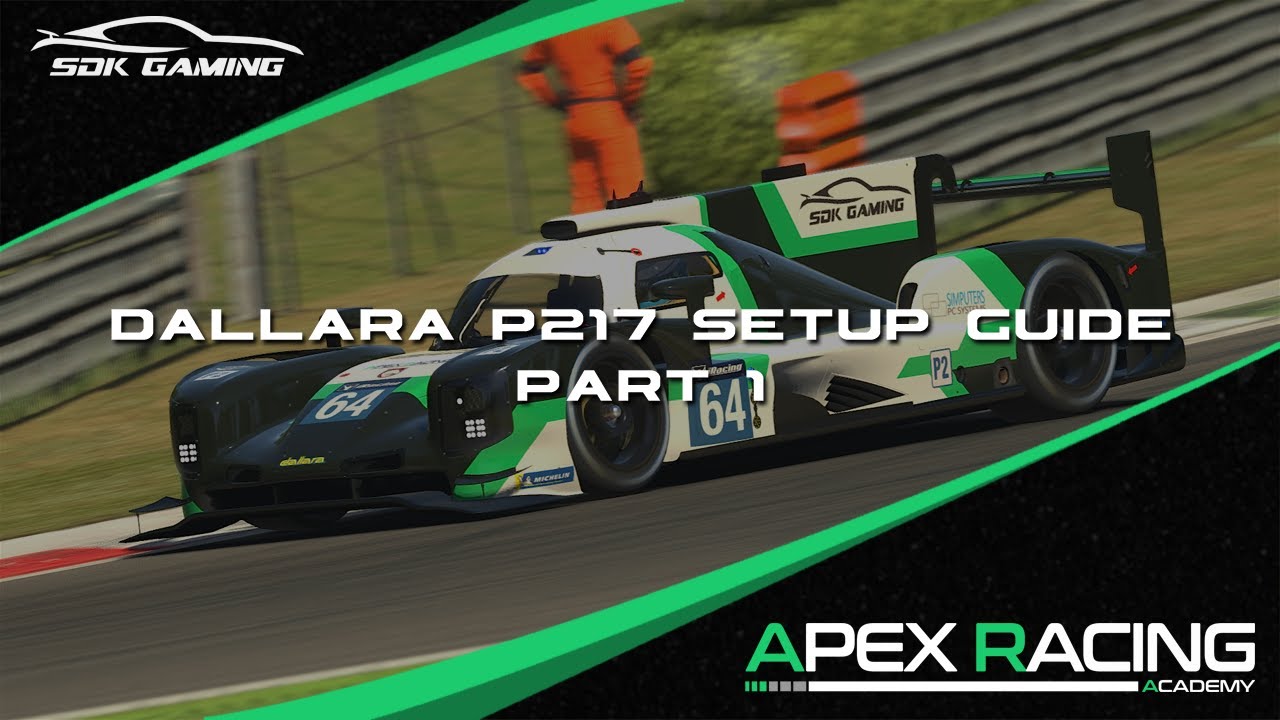 Apex Racing Academy Dallara P217 iRacing Setup Guide - Part 1