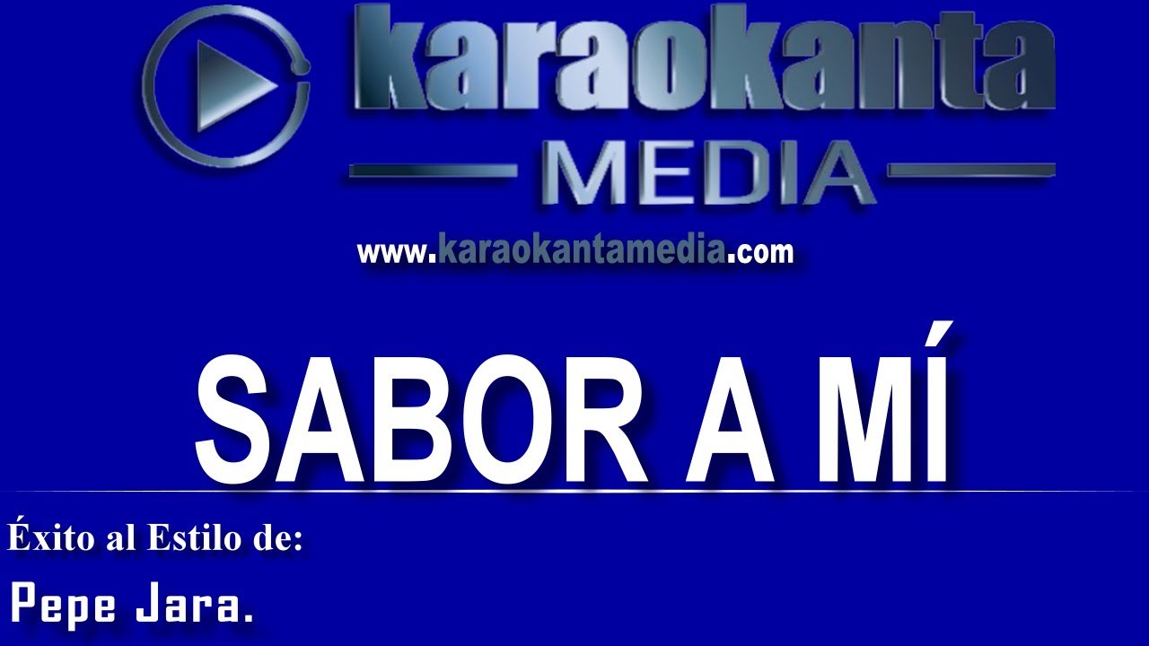 Karaokanta - Pepe Jara - Sabor a m&iacute;