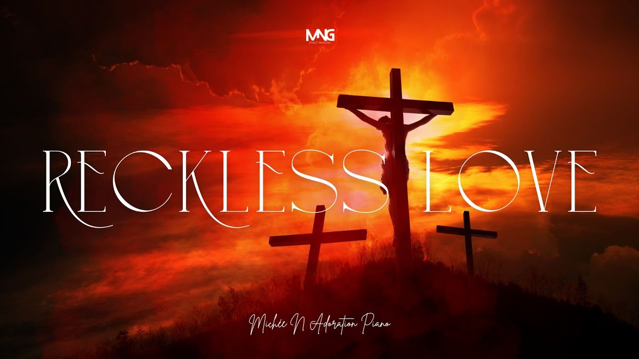RECKLESS LOVE I Prophetic Instrumental of Prayer and Meditation