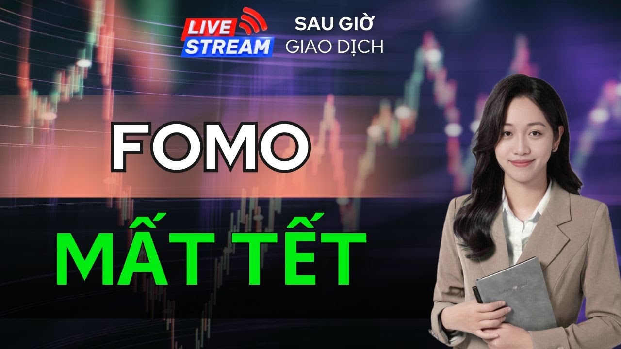 Sau Giờ Giao Dịch 29/01: Fomo Đua Mua Là Mất Tết