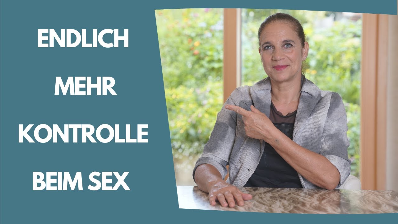 Orgasmussteuerung beim Mann  Das einzige Video, das du dazu sehen musst