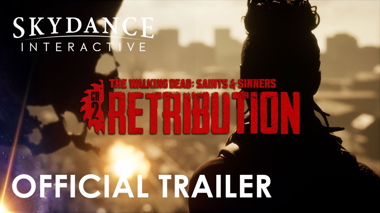 Skydance Interactive | TWDSS Ch 2: Retribution | Official Trailer