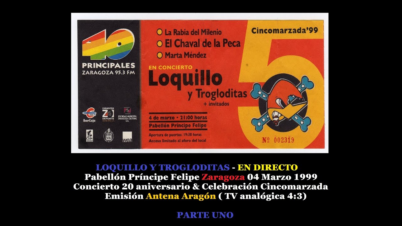 Loquillo y Trogloditas Directo Pabellón Príncipe Felipe Zaragoza 04 marzo 1999 Antena Aragón Parte1