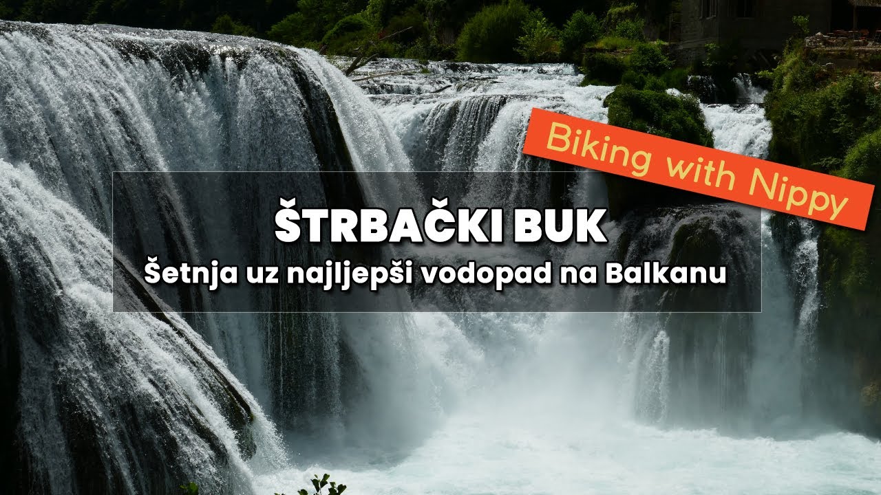 Štrbački buk - Šetnja uz najljepši vodopad na Balkanu