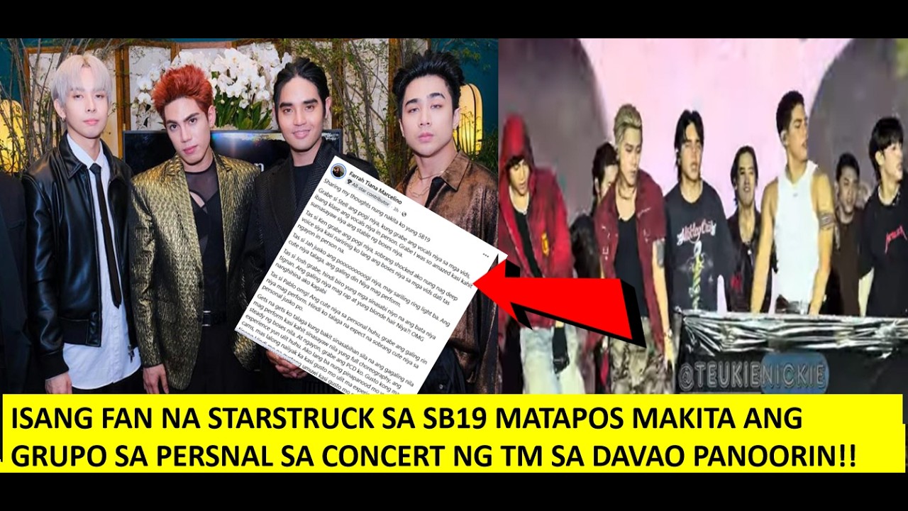 ISANG FAN NA STARSTRUCK MATAPOS MAKITA ANG SB19 NG PERSONAL SA CONCERT NG TM SA DAVAO PANOORIN