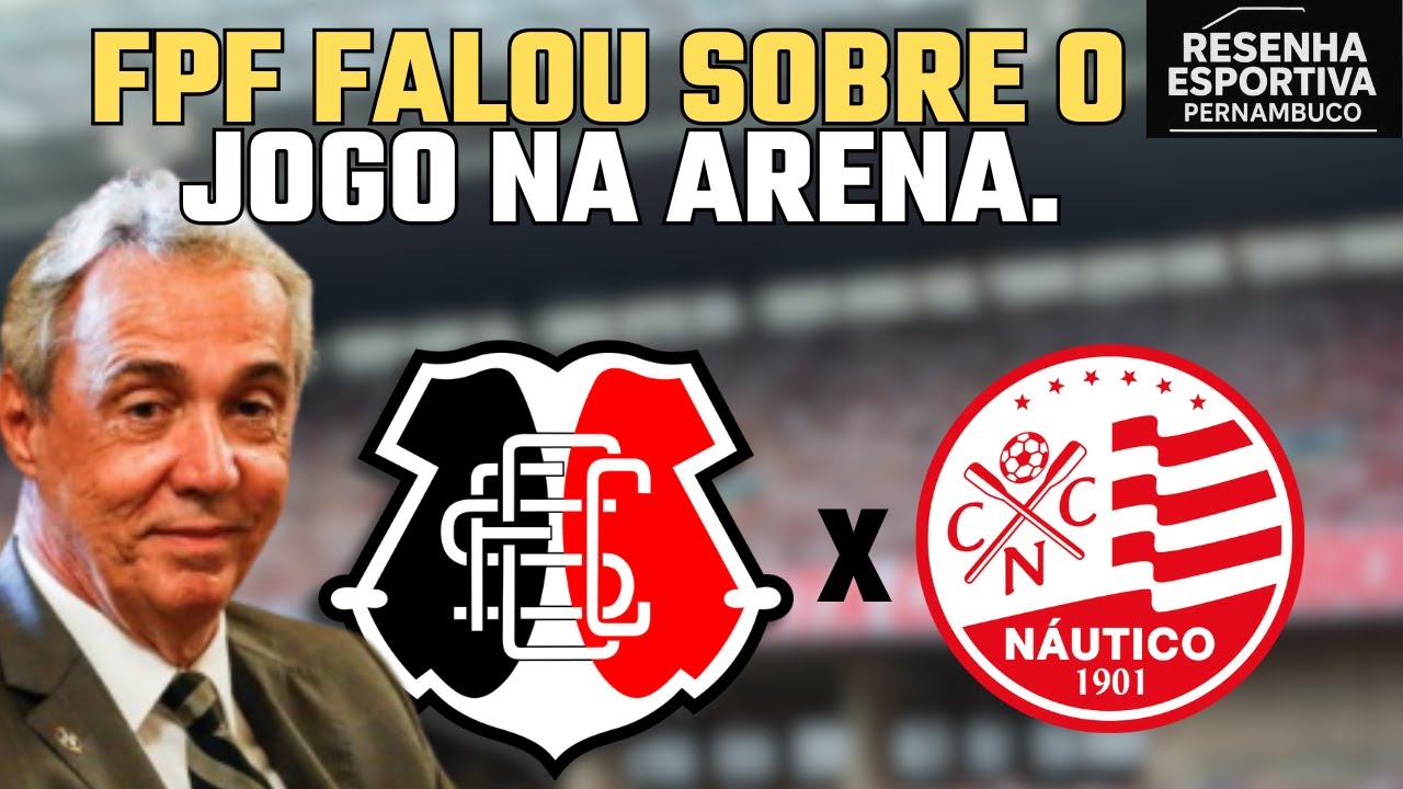 🚨PRESIDENTE DA FPF FALOU SOBRE O CLÁSSICO SER REALIZADO NA ARENA PERNAMBUCO .