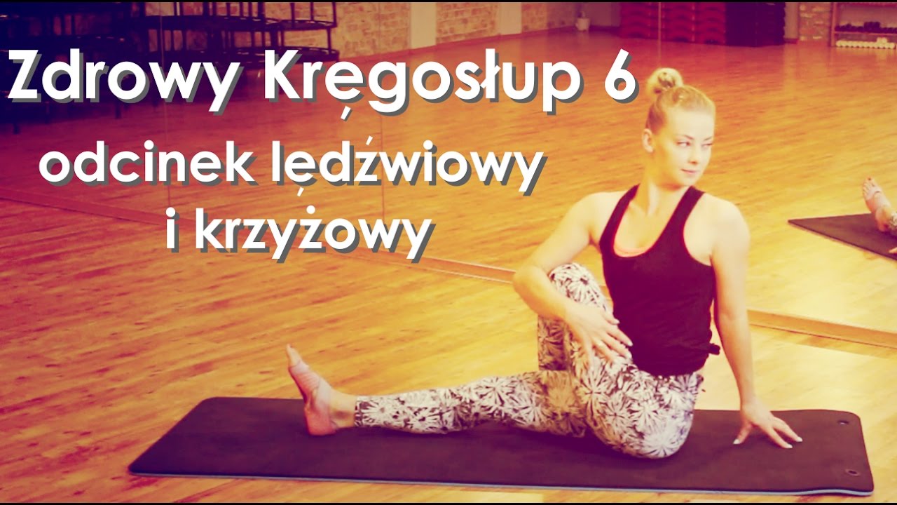 Zdrowy Kręgosłup 6- odcinek lędźwiowy i krzyżowy