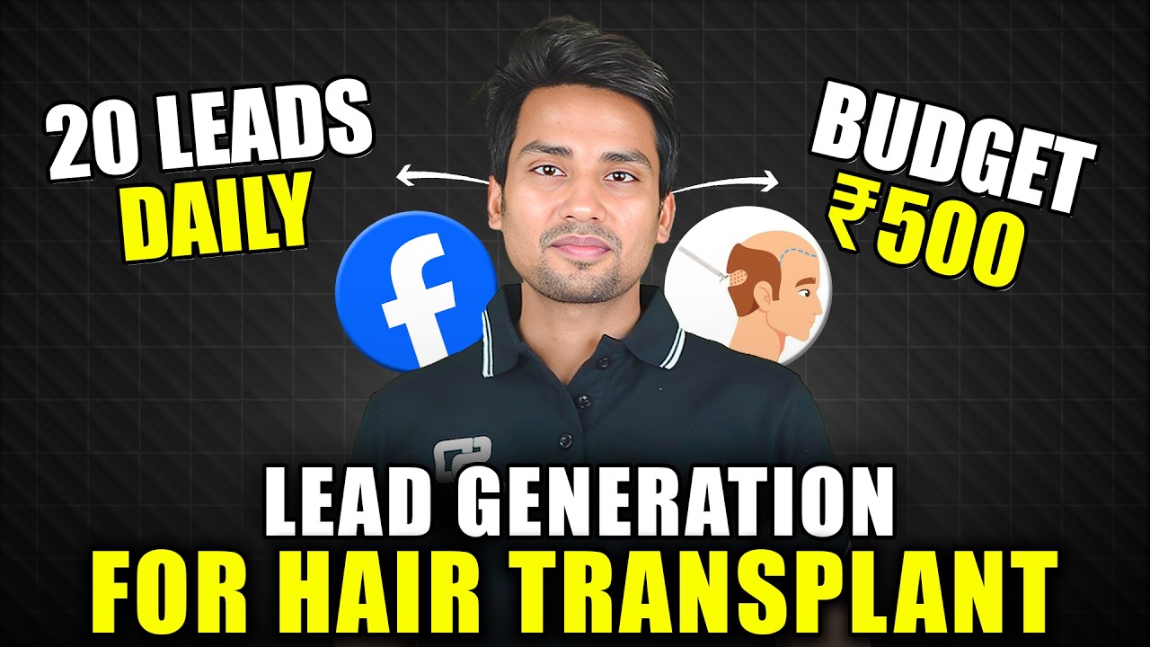 Leads Generation For Hair Transplant From Facebook Ads | Hair Transplant Clinic Leads