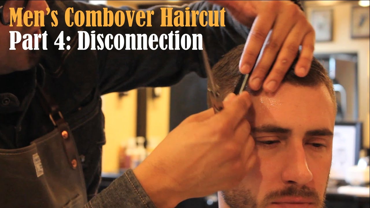 Men's Combover Haircut Part 4 - Disconnection