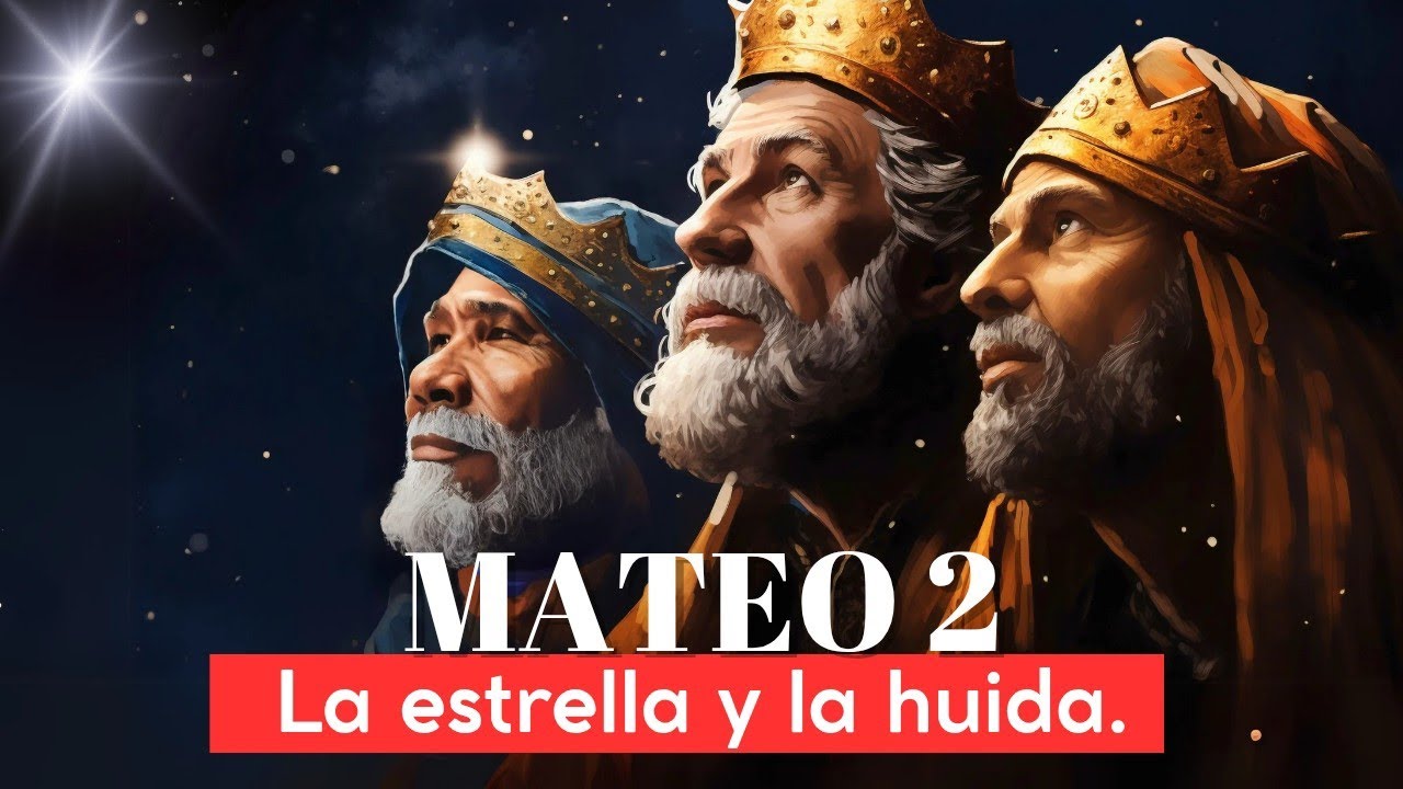 Mateo 2 Explicado: La Estrella, los Magos y la Huida a Egipto