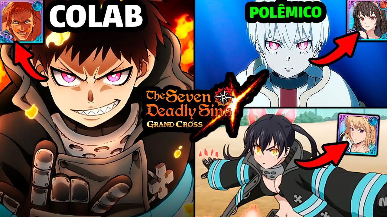 ESCOLHA DE PERSONAGENS POLÊMICA?! COLAB FIRE FORCE VAI AJUDAR O ESCARVÃO! - 7DS Grand Cross