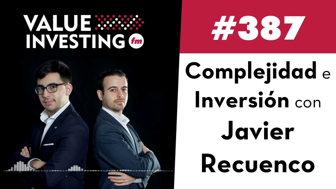 387. Complejidad e Inversión con Javier Recuenco