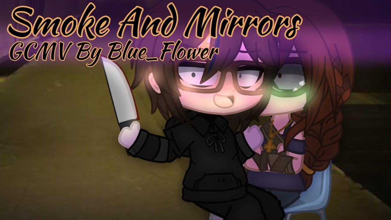 Smoke and Mirrors GCMV