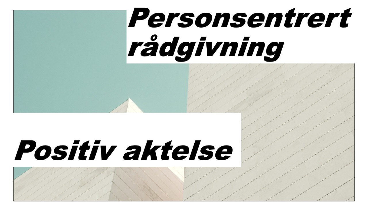 Positiv aktelse i veiledning