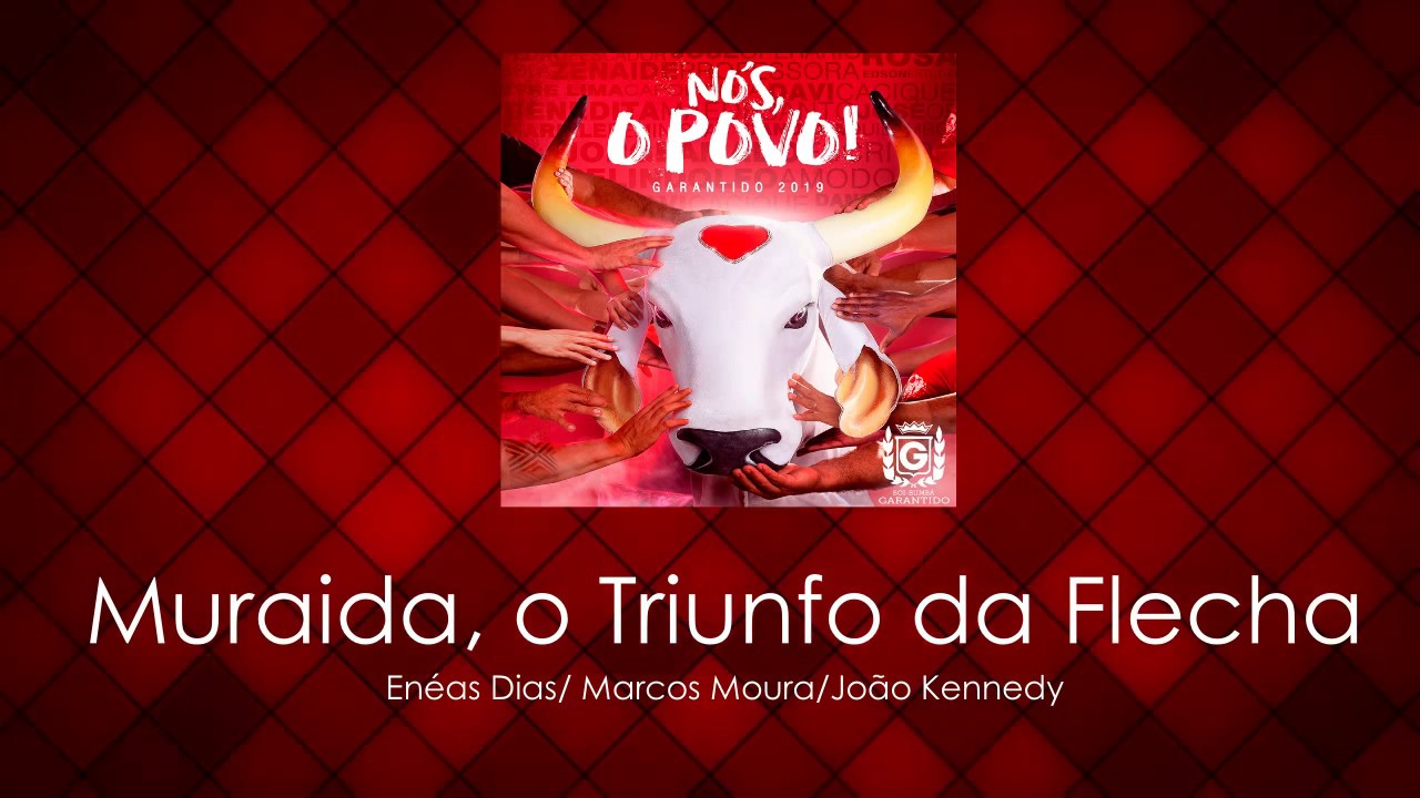 10 - Muraida, o Triunfo da Flecha (Enéas Dias/ Marcos Moura/João Kennedy)