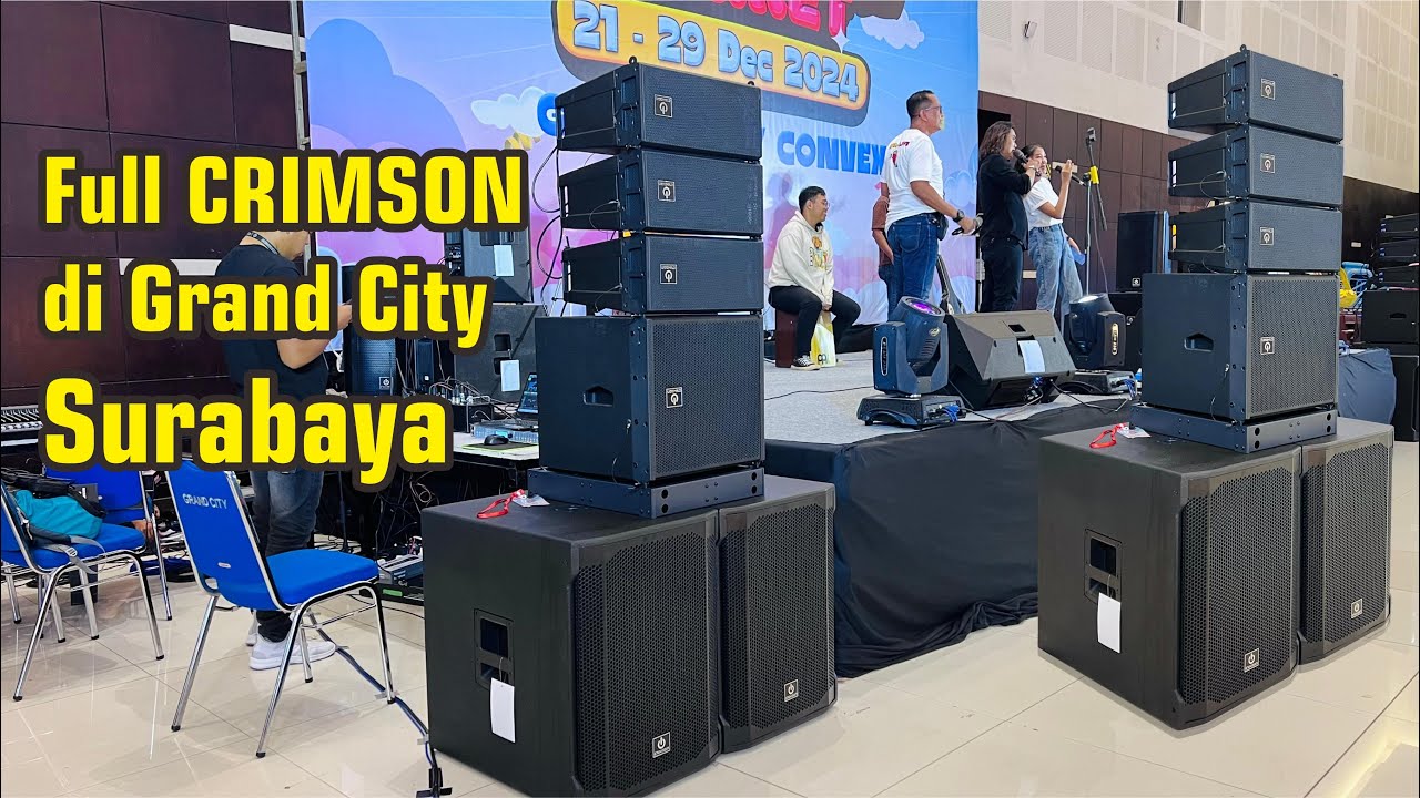 FULL pakai line array CRIMSON dan subwoofer 18inc di Grand City Surabaya