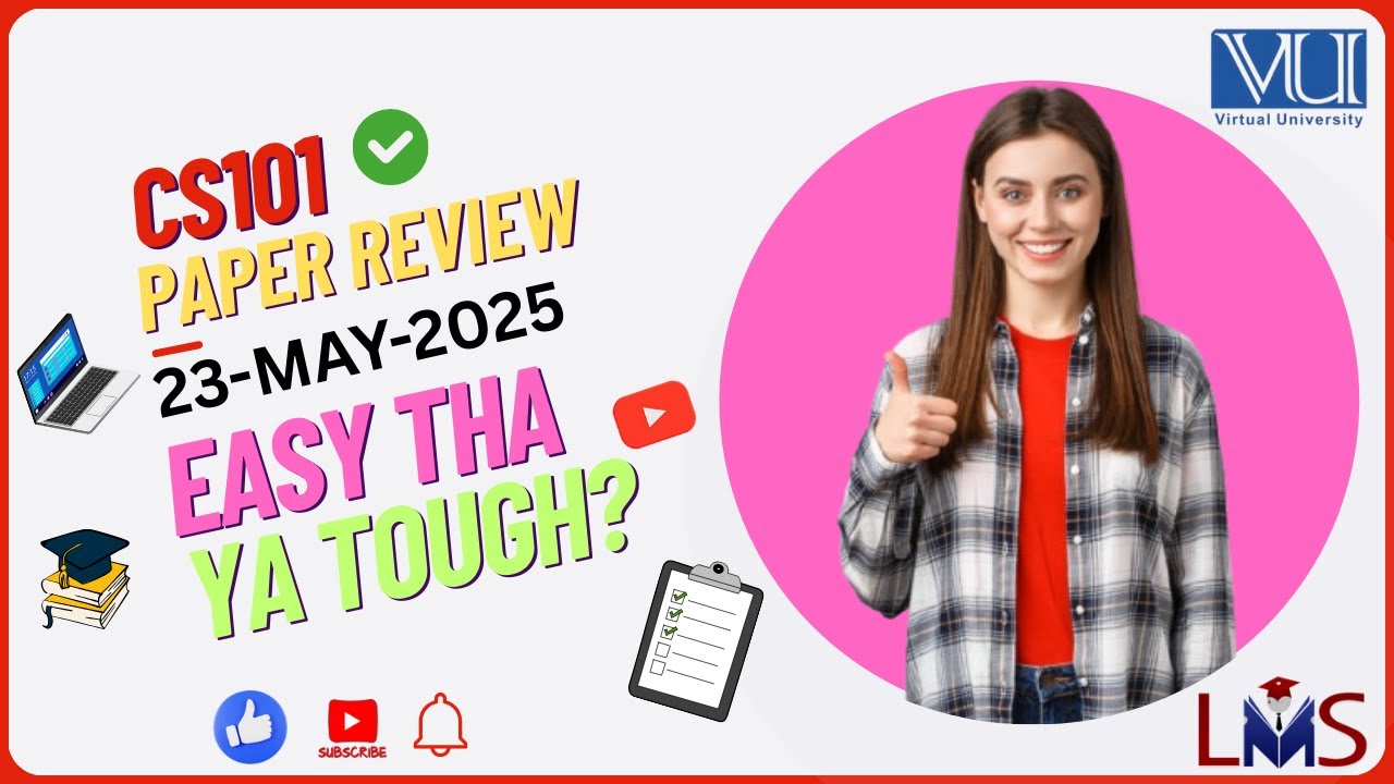 CS101 Today’s Paper Review  | 23-May-2025 | Easy or Tough😱? | Must Watch Before  Exam | Code Neat