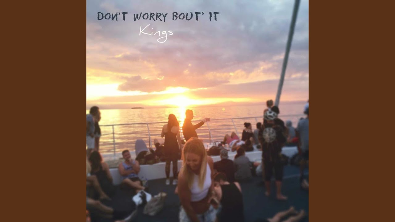 Don't Worry Bout' It