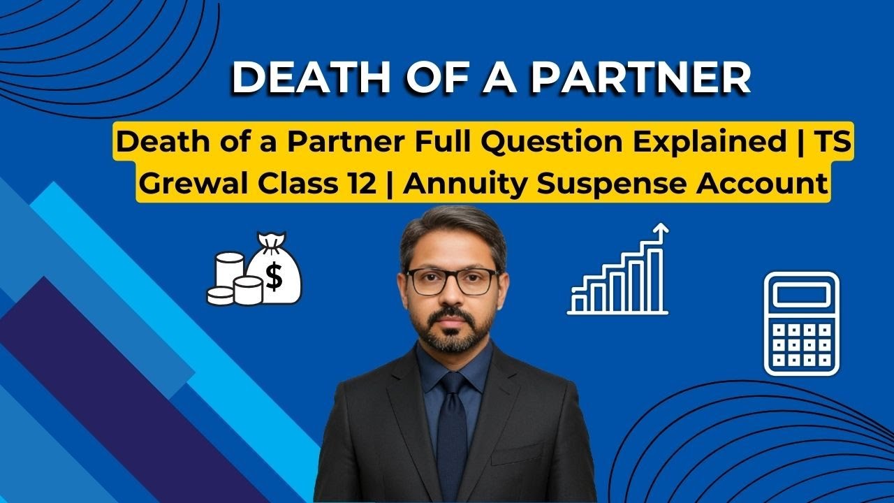 Annuity Suspense Account in Death of a Partner | Class 12 Accounts | Easy Explanation with Example
