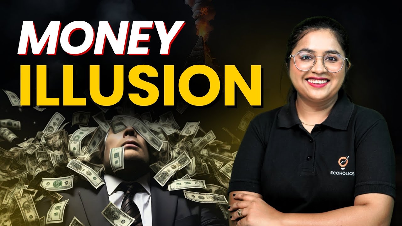 Money Illusion Explained | Macro Economics | Asawari Savarikar | Ecoholics