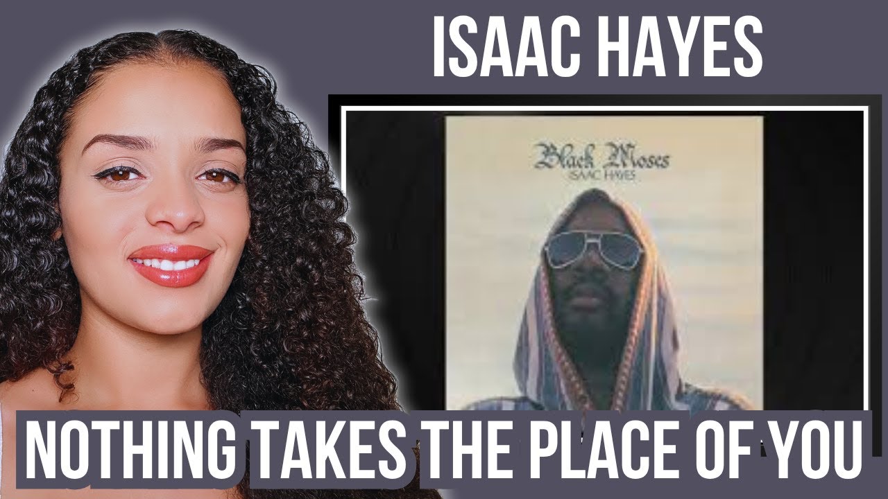 FIRST TIME HEARING Isaac Hayes – Nothing Takes The Place Of You from Black Moses | RERE REACTION
