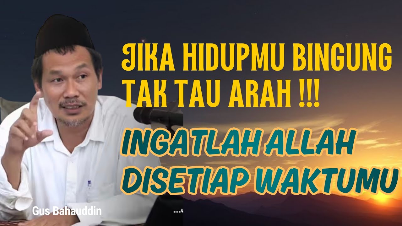 Ingatlah allah sellau memberi terbaik untukmu | Gus Baha Terbaru