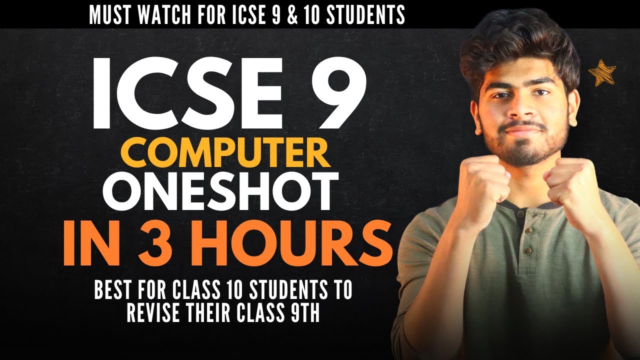 Class 9th Marathon ICSE Computer Theory | Best for Class 9 & 10 ICSE | Best for Basics | Programming