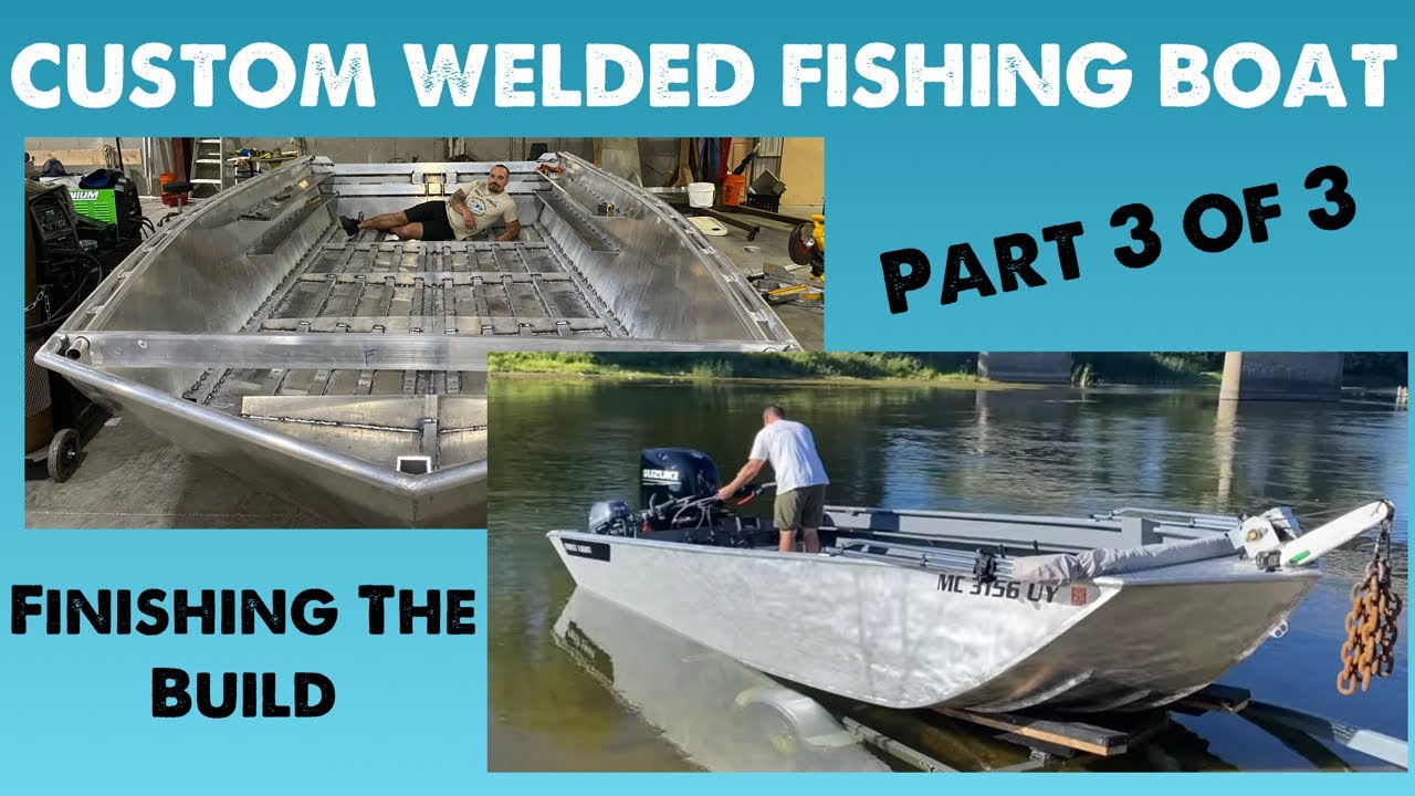 EXTRA WIDE 17' Custom Welded Boat Build - Part 3 of 3