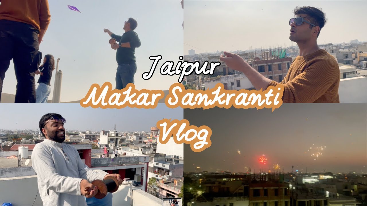 Makar Sankranti in Jaipur 2026 🪁 | Patang Utsav + Fireworks Night 🎆 | Vlog