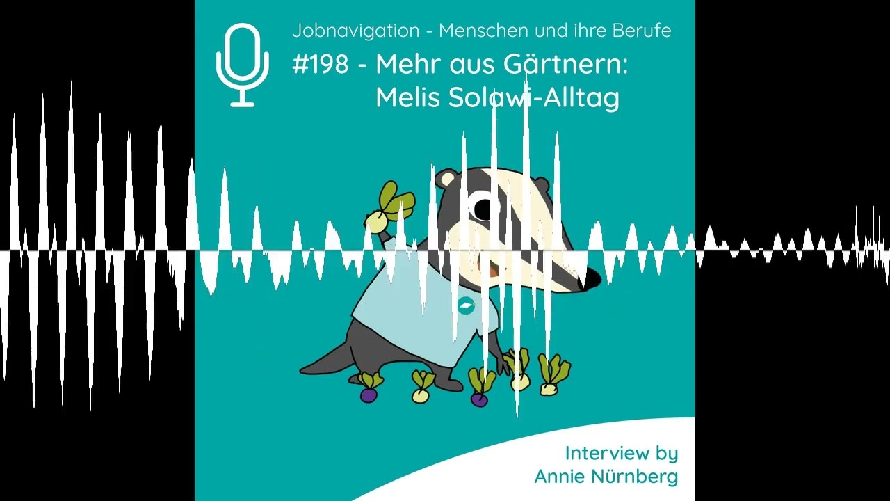 Berufe-Podcast 198 - Mehr als Gärtnern: Melis Solawi-Alltag
