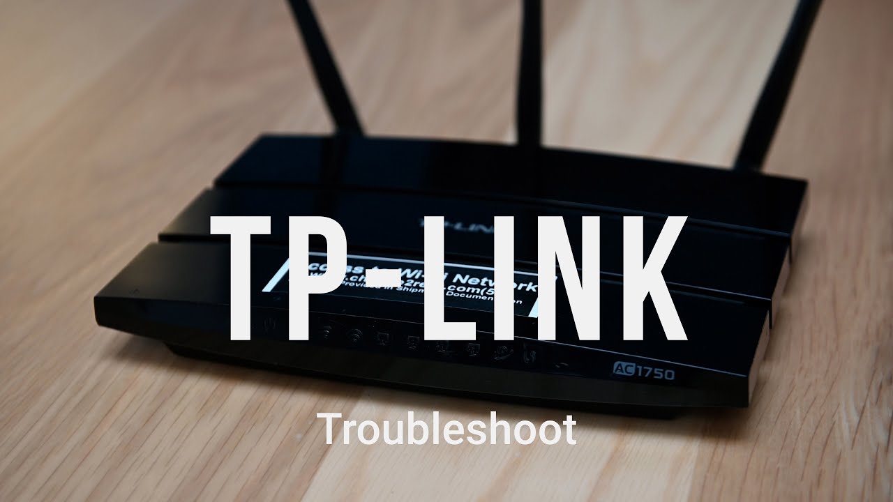 Troubleshoot: TP-Link Connectivity