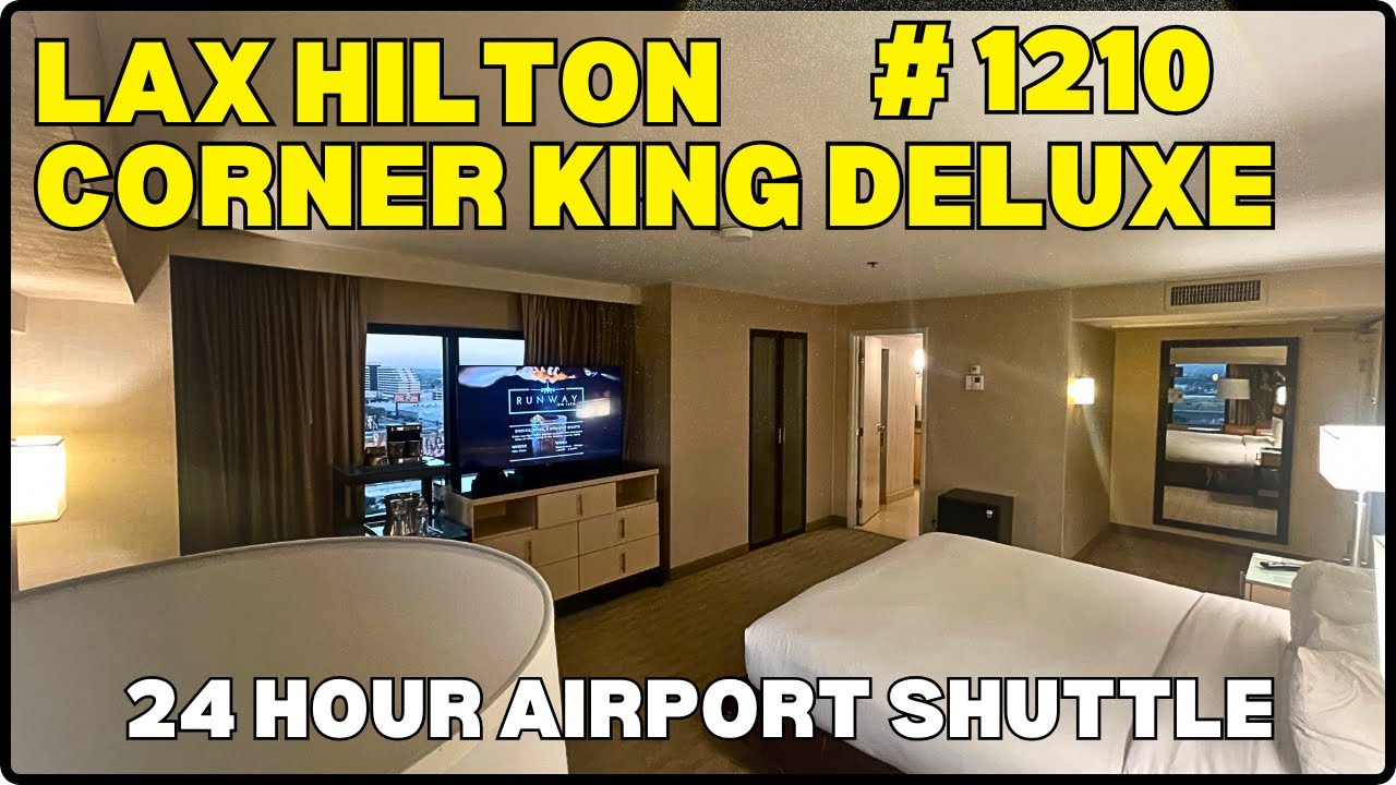 The Best Room at Hilton LAX? | Corner King
