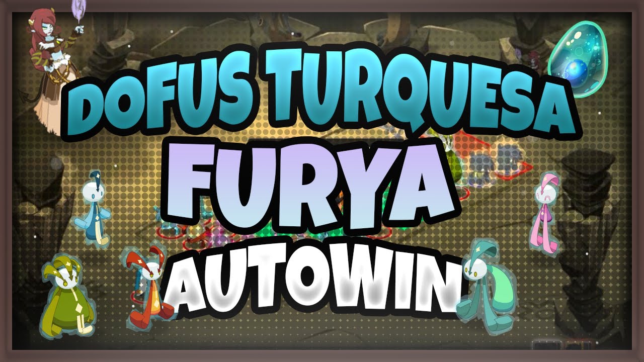[DOFUS 2.67] Uma Alma em Fúria | Luta Tática AUTOWIN (Furya)
