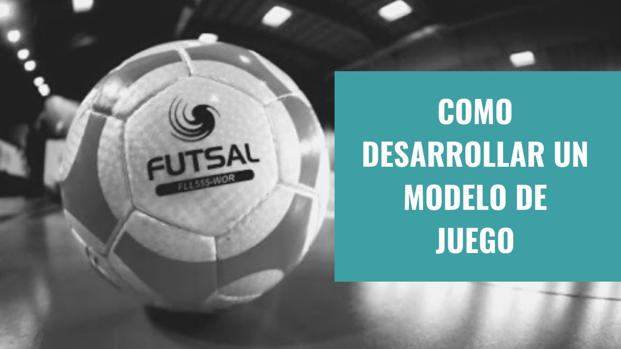 FUTSAL  | Modelo de Juego por Carlos Muñoz