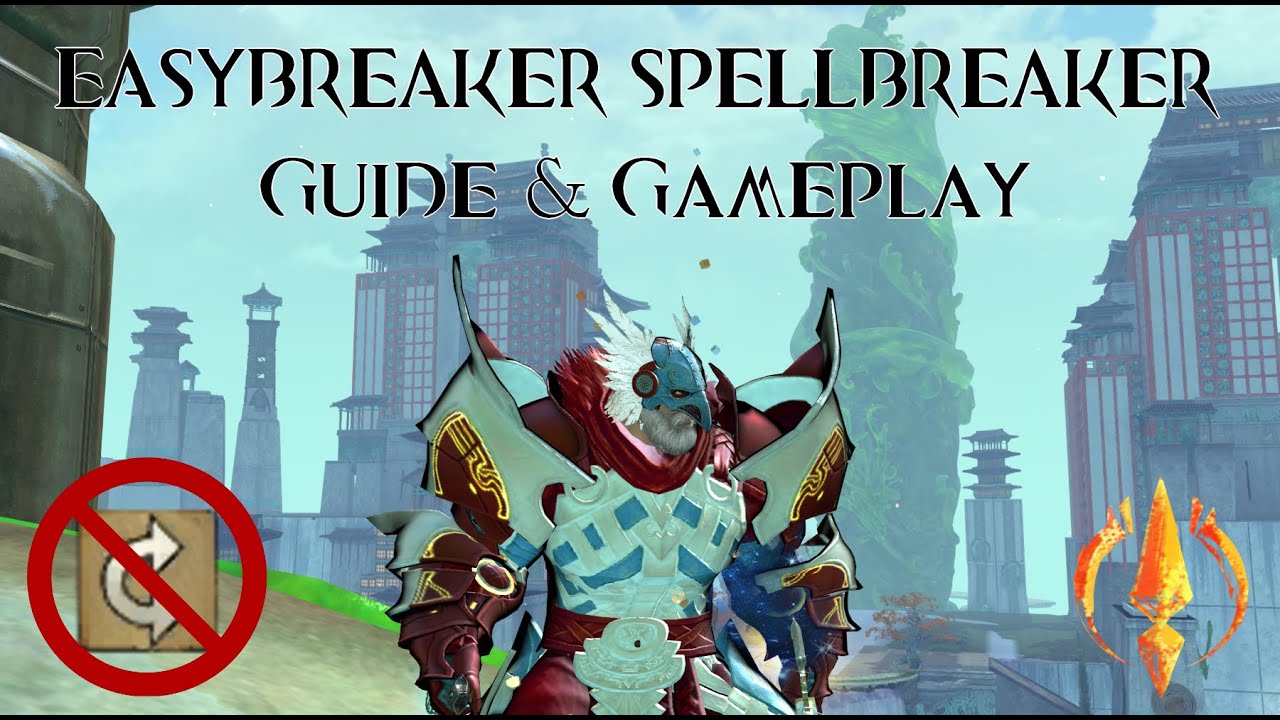 (outdated) EASYBREAKER | DPS & Quick | No Swapping LI Spellbreaker | Guild Wars 2