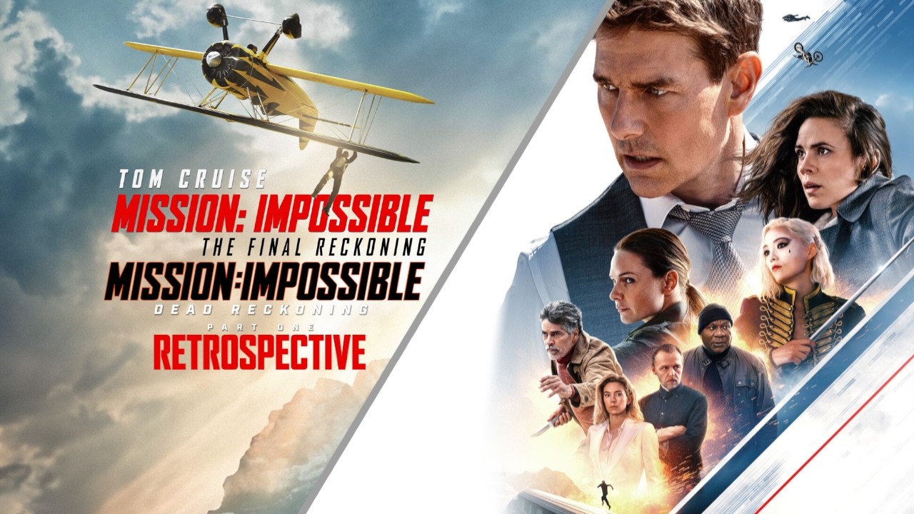 Mission: Impossible: Dead Reckoning: Part 1 + The Final Reckoning Retrospective