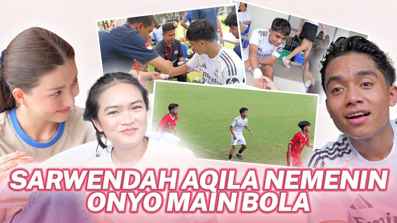 ONYO SEMANGAT MAIN BOLA DITEMENIN SARWENDAH DAN AQILA