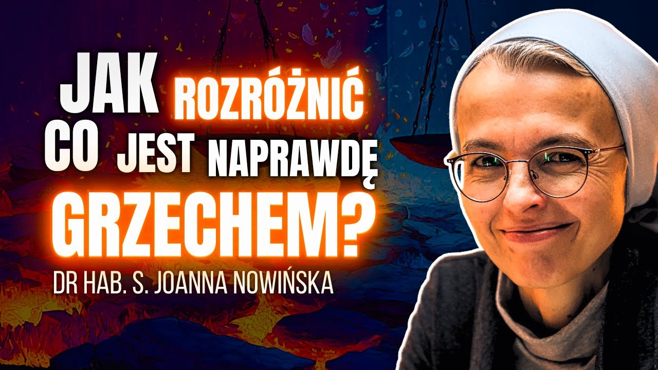 JAK ODRÓŻNIĆ GRZECH CIĘŻKI OD LEKKIEGO? | PRAWDA CZY FAŁSZ [#37] | DR HAB. S. JOANNA NOWIŃSKA