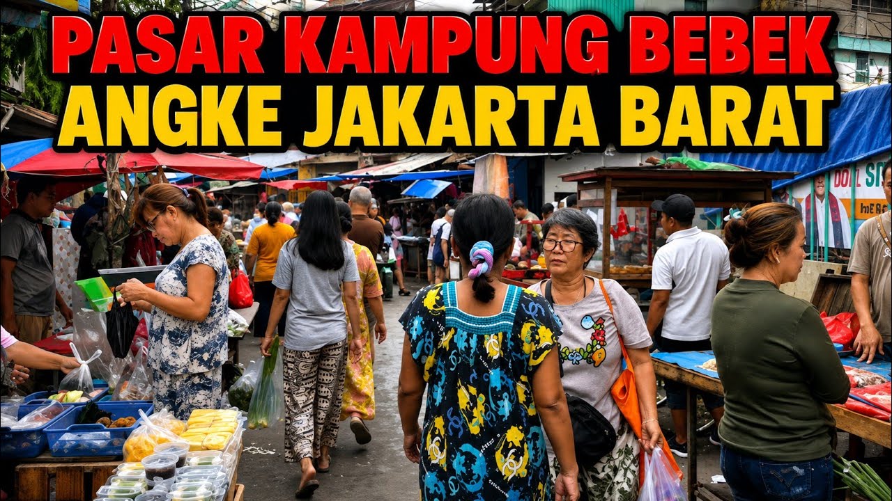 PASAR KAMPUNG BEBEK ANGKE JAKARTA BARAT