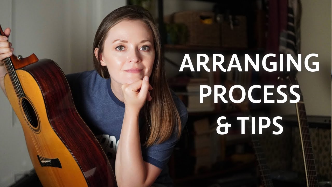 Arranging Process & Tips for Guitarists