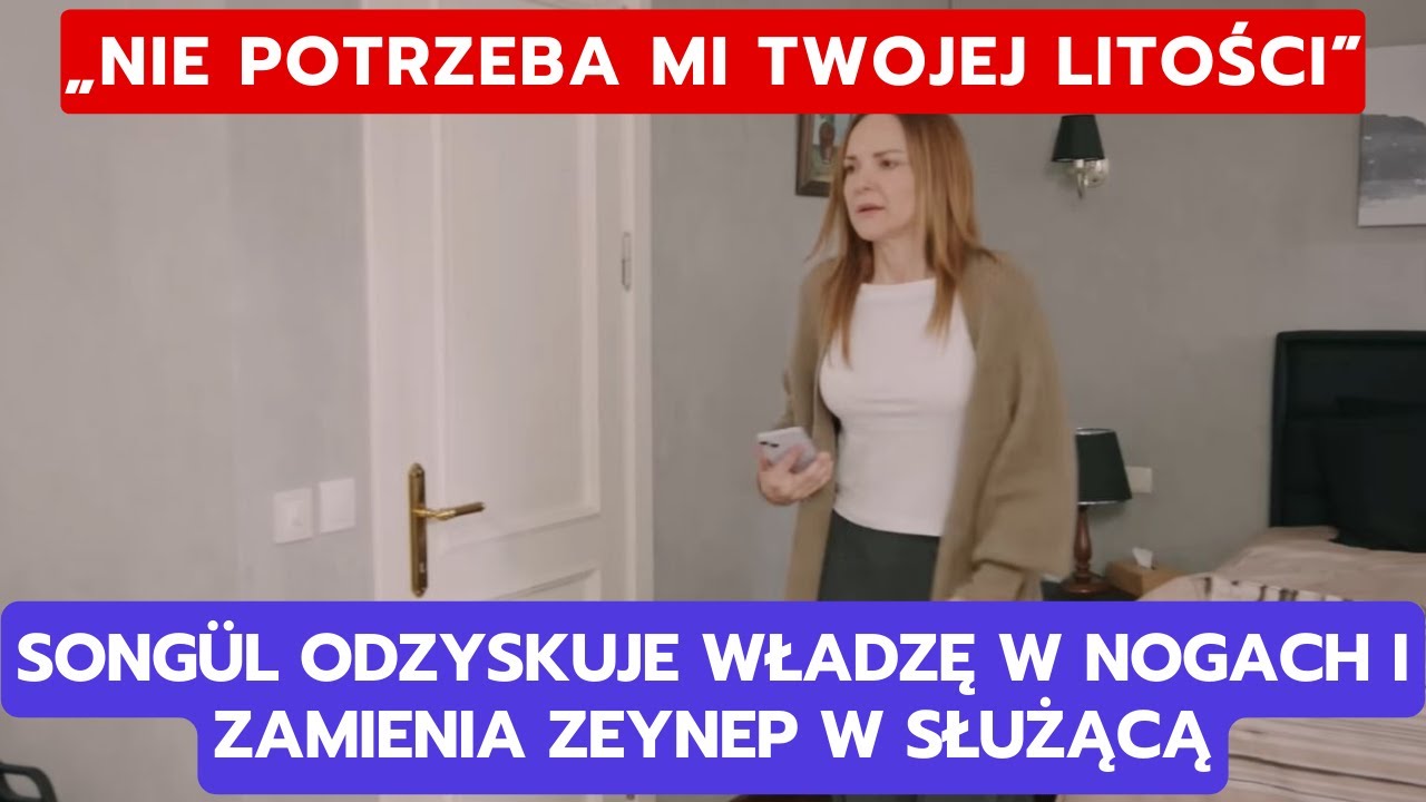 WICHROWE WZGÓRZE, ODCINEK 353-354: SONGÜL ODZYSKUJE WŁADZĘ W NOGACH I ZAMIENIA ZEYNEP W SŁUŻĄCĄ