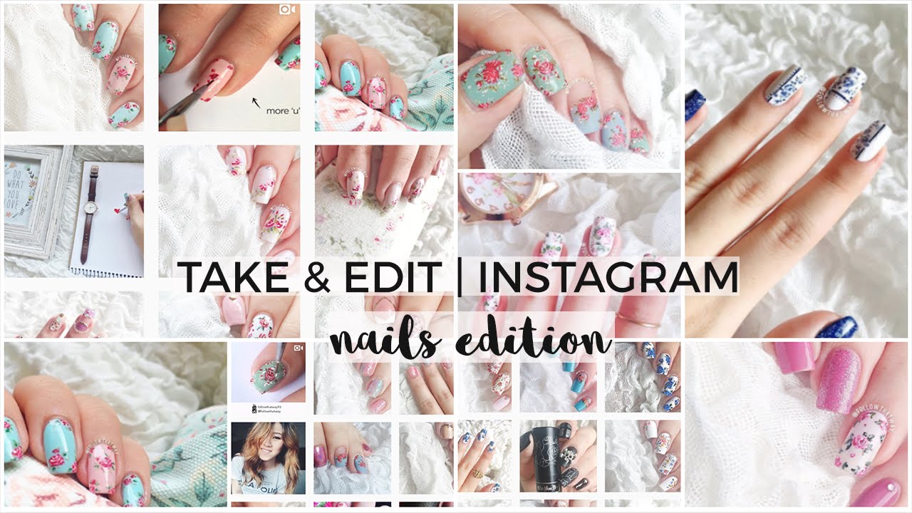 How I Take & Edit My Instagram Photos (NAILS EDITION) | Followthatway