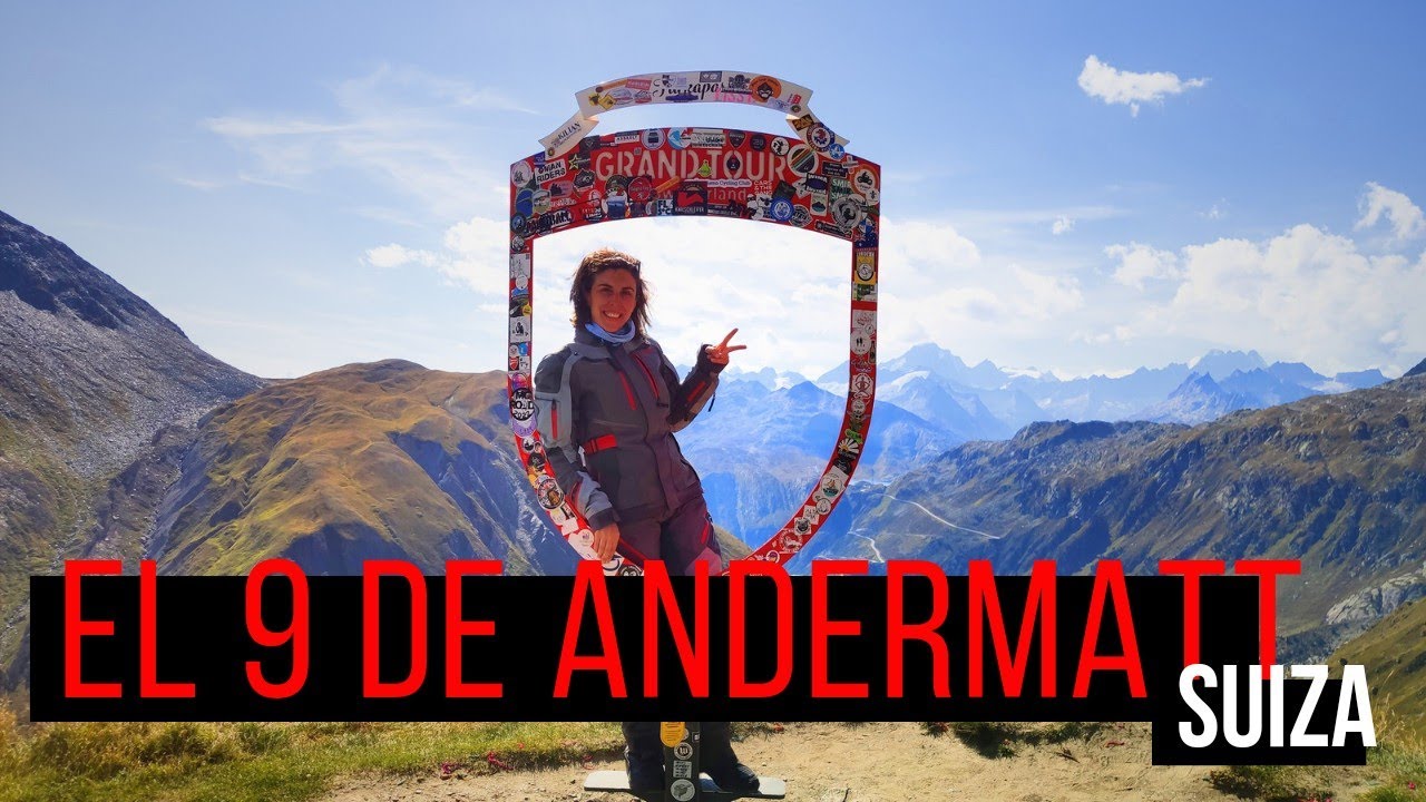 El 9 de ANDERMATT: desde el PASSO DE SAN GOTTARDO al FURKAPASS | ALPES en MOTO | Ep. 27