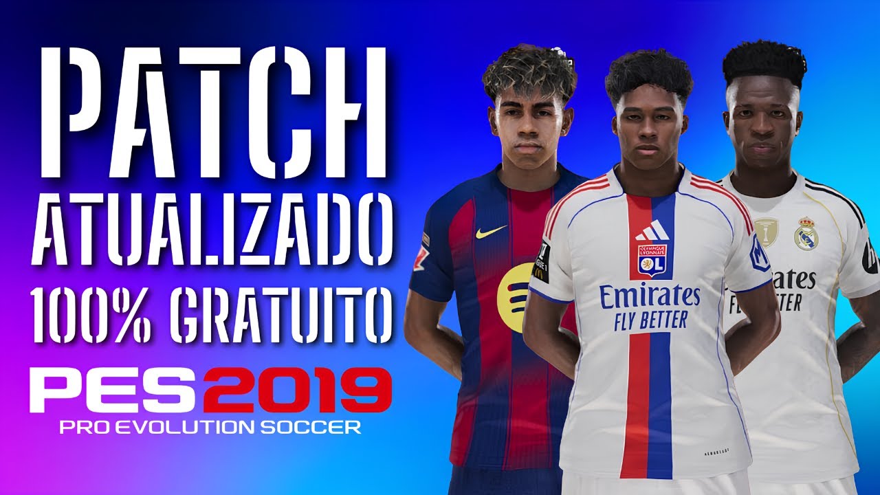 Updated PES 2019 Patch for Season 2026 with Real Scoreboards, Faces, and Uniforms | 100% Free