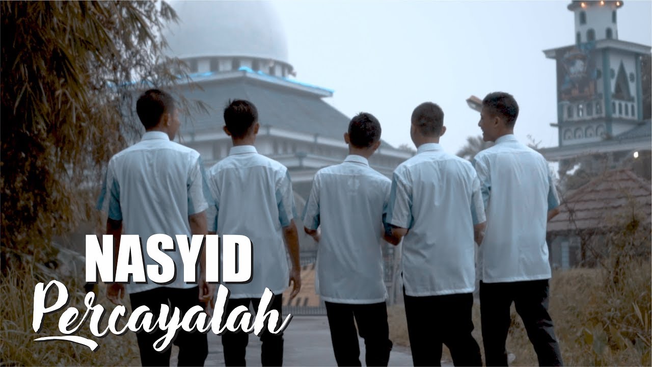 PERCAYALAH - NASYID GONTOR
